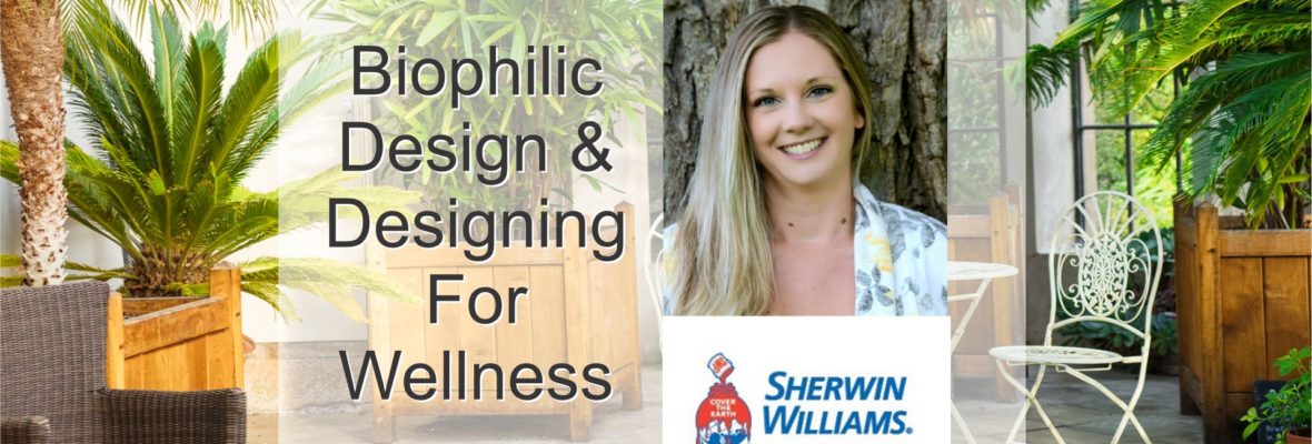 Biophilic Design & Designing For Wellness