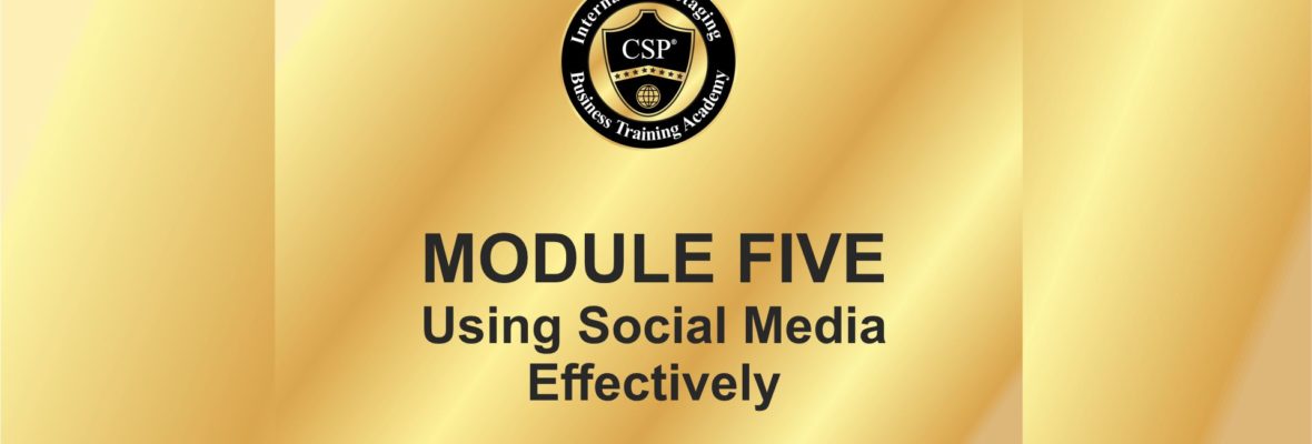 Module 5: Using Social Media Effectively To Brand Your Business