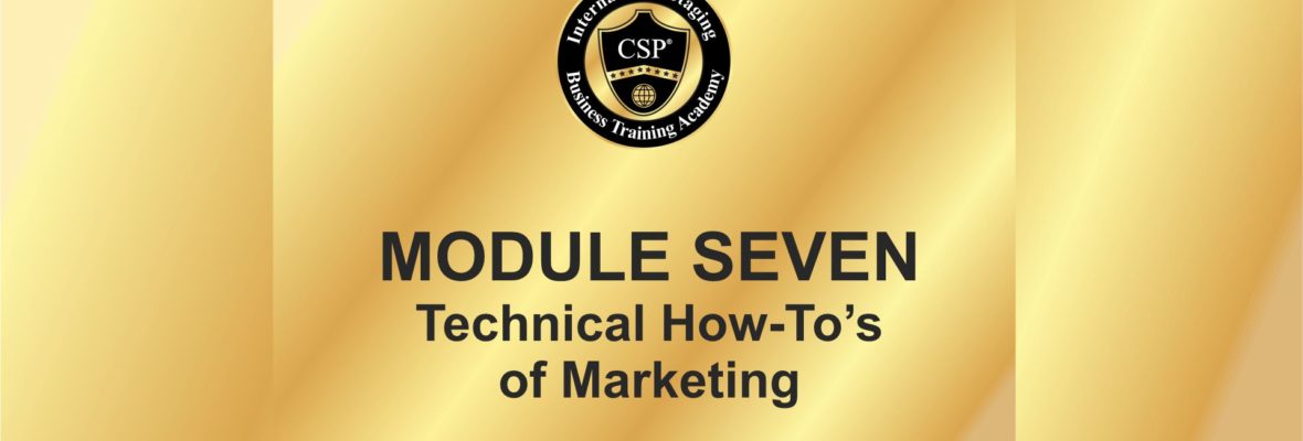 Module 7: Technical How-To’s of Marketing